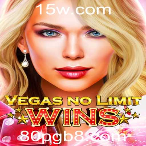 VegasNoLimitWins: Explore o Novo Fenômeno dos Jogos de Azar